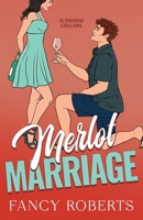 Merlot Marriage (Sunshine Cellars) 1736489399 Book Cover