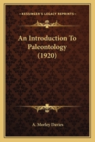 An Introduction To Paleontology 0548653011 Book Cover