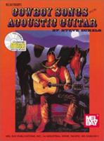 Cowboy Songs for Acoustic Guitar: Fingerstyle Guitar/Solos 0786649607 Book Cover