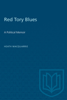 Red Tory Blues 1487577222 Book Cover