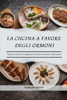 LA CUCINA A FAVORE DEGLI ORMONI: Ricette nutrienti per supportare l'armonia ormonale e il benessere (Italian Edition) B0GGB453Z2 Book Cover