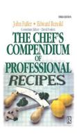 The Chef's Compendium of Professional Recipes 0750604905 Book Cover