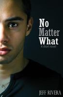 No Matter What: - A Short Novel 1493544144 Book Cover