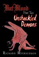 Bat Blood - Part Two: Unshackled Demons 177517137X Book Cover