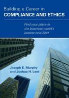 Building a Career in Compliance and Ethics 0979221005 Book Cover