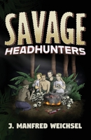 Savage Headhunters B0H4ZHVTS9 Book Cover