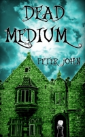 Dead Medium 1481879103 Book Cover