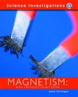 Magnetism: An Investigation 1404242880 Book Cover