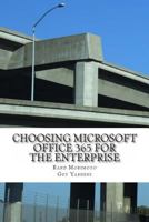 Choosing Microsoft Office 365 for the Enterprise (Mini-Book Technology Series) 1495382192 Book Cover