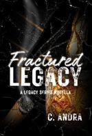 Fractured Legacy B0H257M6JC Book Cover