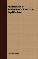 Mathematical Problems Of Radiative Equilibrium 1406734292 Book Cover