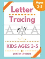 Letter Tracing Book For Kids Ages 3-5: Letter Tracing Workbook For Preschoolers to Practice Letter Writing And Improve Pen Control Skills B087L5LJXG Book Cover