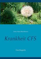 Krankheit CFS: Wenn die Dunkelheit einbricht - Spurensuche 3746089409 Book Cover