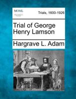 Trial of George Henry Lamson (Classic Reprint) 1275085326 Book Cover