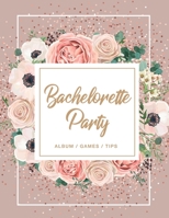 Bachelorette Party Album Games Tips: Personalized Bachelorette Rose Gold Memory Book,Team Bride Gift, Photo Album, Games, Advice and Tips B08ZF7XN6H Book Cover