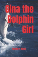 Gina the Dolphin Girl 0934523878 Book Cover