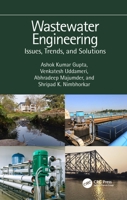 Wastewater Engineering: Issues, Trends, and Solutions 1032399759 Book Cover