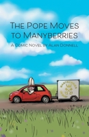 The Pope Moves to Manyberries 1039155286 Book Cover