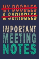 My Doodles & Scribbles Important Meeting Notes: Funny Vintage Coworker Gifts Journal 1699019460 Book Cover