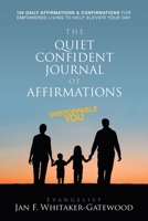 The Quiet Confident Journal of Affirmations: Unstoppable You B0GV4P9JD5 Book Cover