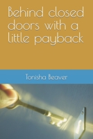 Behind closed doors with a little payback B0B9QLTH58 Book Cover