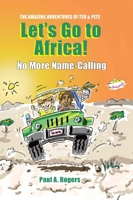 Let's Go to Africa!: No More Name-Calling 1304433145 Book Cover