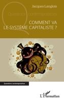 Comment va le système capitaliste ? (Questions Contemporaines) (French Edition) 234323468X Book Cover