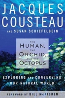 The Human, the Orchid and the Octopus: Exploring and Conserving Our Natural World 1596914181 Book Cover