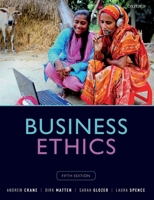 Business Ethics 5e: Managing Corporate Citizenship and Sustainability in the Age of Globalization 0198810075 Book Cover