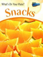 Snacks (What's on Your Plate?) 1410922170 Book Cover