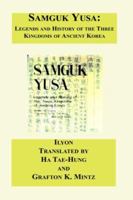 Samguk Yusa: Legends and History of the Three Kingdoms of Ancient Korea 1596543485 Book Cover