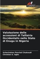 Valutazione delle accessioni di Telfairia Occidentalis nello Stato di Enugu in Nigeria (Italian Edition) 6208038723 Book Cover
