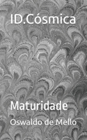 ID.Cósmica: Maturidade B09ZLGJN2L Book Cover