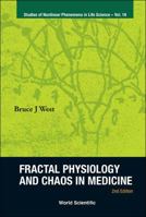 Fractal Physiology and Chaos in Medicine: 2nd Edition 9810201281 Book Cover