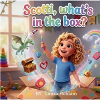 What's in the box, Scotti? B0GV7MPNH3 Book Cover