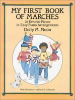 My First Book of Marches: 25 Favorite Pieces in Easy Piano Arrangements 048626338X Book Cover
