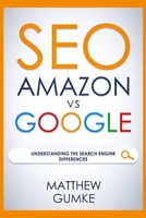 SEO: Amazon vs Google: Understanding The Search Engine Differences 1673560342 Book Cover