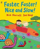 Faster, Faster! Nice and Slow! (Picture Puffin) 0140567879 Book Cover