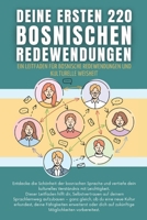 Deine ersten 220 bosnischen Redewendungen: Ein Leitfaden für bosnische Redewendungen und kulturelle Weisheit: bosnisch mit Leichtigkeit lernen für Anfänger, Erwachsene und Kinder (German Edition) B0FJ6YDYWM Book Cover