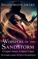 Whispers of the Sandstorm: A Gypsy's Heart, A Djinn's Claim B0FQBV475N Book Cover