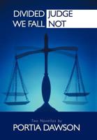 Divided We Fall/Judge Not 1469789523 Book Cover