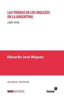 Las tierras de los ingleses en la Argentina (1870-1914) (Spanish Edition) 9877230917 Book Cover