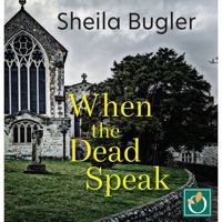 When the Dead Speak 1399108018 Book Cover