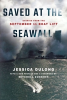 Saved at the Seawall: Stories from the September 11 Boat Lift 1501759124 Book Cover