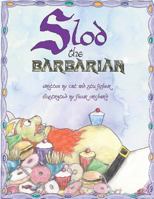 Slod the Barbarian: Recommended by the Oral Health Foundation! 0995612730 Book Cover