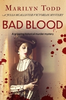 Bad Blood: A gripping historical murder mystery (Julia McAllister Victorian Mysteries) 1800553730 Book Cover