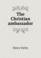The Christian Ambassador 3741123137 Book Cover