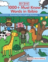1000+ Must Know Words in Ibibio: Illustrated Ibibio-English Dictionary 173773057X Book Cover