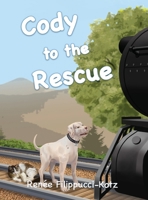 Cody to the Rescue 1087923883 Book Cover