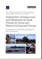 Assessment of Deployment- and Mobilization-to-Dwell Policies for Active and Reserve Component Forces: An Examination of Current Policy Using Select U.S. Joint Force Elements 1977408303 Book Cover